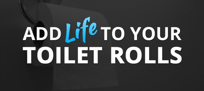 Add Life to Your Toilet Rolls